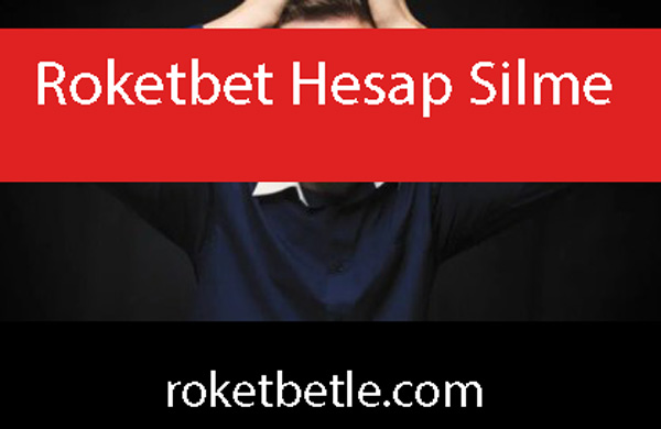 Roketbet hesap silme de yapabileceğiniz yapıdadır.