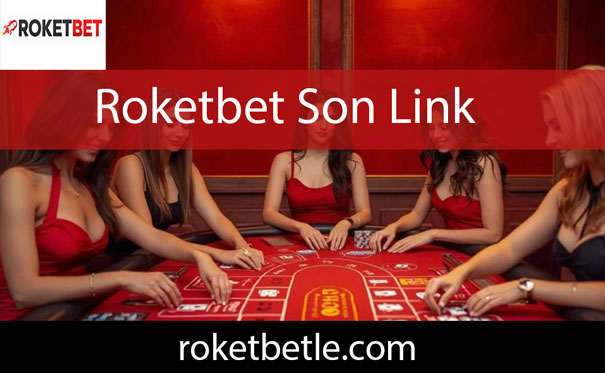 Roketbet son link üzerinden ürünlerini aktarmaktadır.