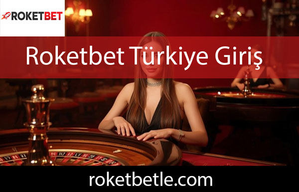 Roketbet Türkiye Giriş